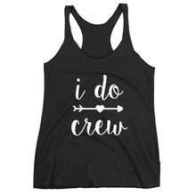 Load image into Gallery viewer, I Do Crew Bridal Party Tank Top