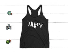 Load image into Gallery viewer, Wifey Tank Top
